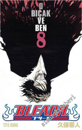 Bleach 8: O Bıçak ve Ben