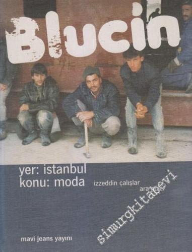 Blucin: Yer İstanbul, Konu: Moda -        2003
