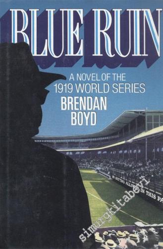 Blue Ruin : A Novel of the 1919 World Series