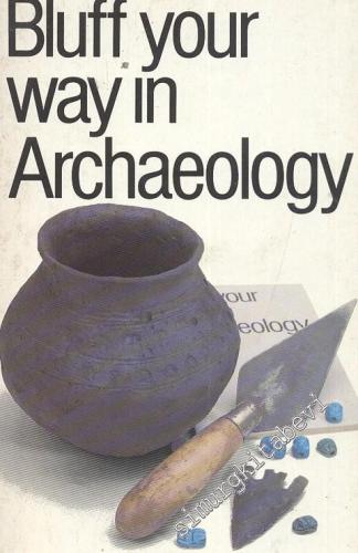 Bluff Your Way in Archaeology - 1989