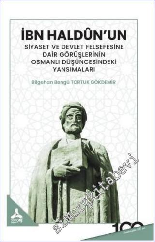 Bn Haldun'un Siyaset ve Devlet Felsefesine Dair Görüşlerinin Osmanlı D