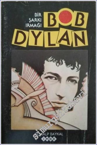 Bob Dylan: Bir Şarkı Irmağı