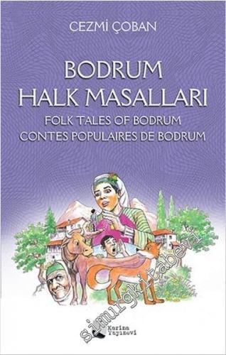 Bodrum Halk Masalları = Folk Tales Of Bodrum = Contes Populaires De Bodrum -