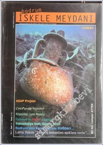 Bodrum İskele Meydanı - Aylık Kültür Sanat Fikir Dergisi  : ASAP Projesi - Sayı: 13    Yıl: 2   2007