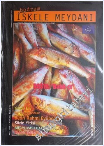 Bodrum İskele Meydanı - Aylık Kültür Sanat Fikir Dergisi Dosya: “ Balık - çı “ - Sayı: 6    Yıl: 1  Aralık 2006