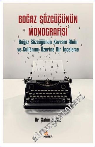 Boğaz Sözcüğünün Monografisi: Boğaz Sözcüğünün Kavram Alanı ve Kullanı