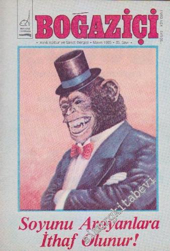 Boğaziçi Aylık Kültür Dergisi - Dosya: Soyunu Arayanlara İthaf Olunur! - Sayı: 35      Mayıs