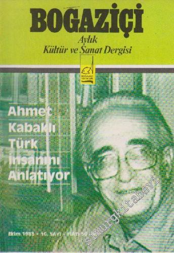 Boğaziçi Aylık Kültür  ve Sanat Dergisi - Dosya: Ahmet Kabaklı Türk İnsanını Anlatıyor - Sayı: 16      Ekim