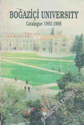 Boğaziçi University Catalogue 1993 - 1995 -        1995
