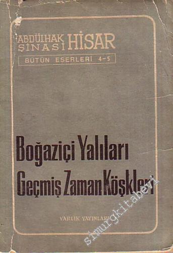 Boğaziçi Yalıları / Geçmiş Zaman Köşkleri -