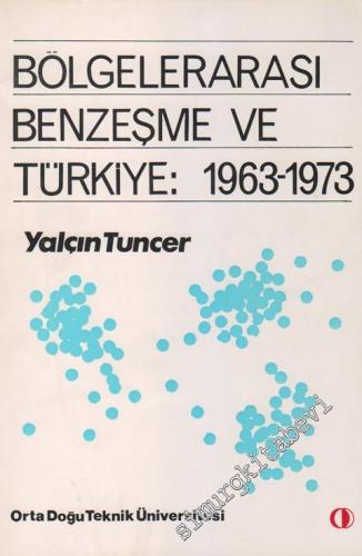 Bölgelerarası Benzeşme ve Türkiye: 1963 - 1973