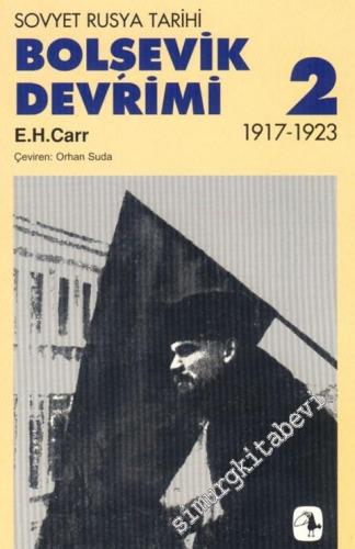 Bolşevik Devrimi 2: 1917 - 1923 Sovyet Rusya Tarihi -