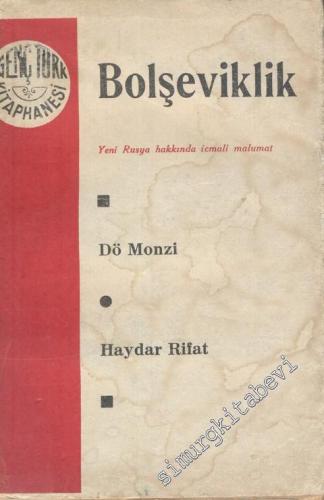 Bolşeviklik: Yeni Rusya Hakkında İcmali Malumat -        1932