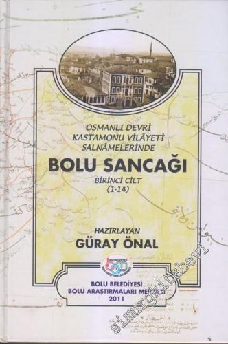 Bolu Sancağı: Osmanlı Devri Kastamonu Vilayeti Salnamelerinde Cilt 1