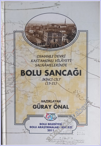 Bolu Sancağı: Osmanlı Devri Kastamonu Vilayeti Salnamelerinde Cilt 2 (