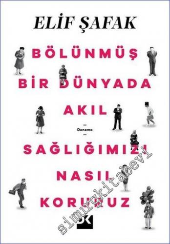 Bölünmüş Bir Dünyada Akıl Sağlığımızı Nasıl Koruruz -        2022
