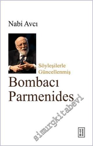 Bombacı Parmenides (Söyleşilerle Güncellenmiş) -        2025
