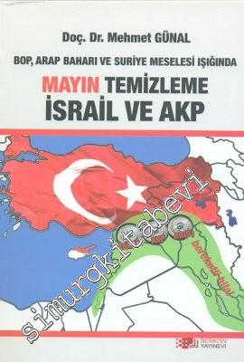 BOP, Arap Baharı ve Suriye Meselesi Işığında Mayın Temizleme İsrail ve AKP -