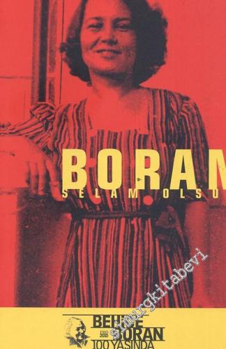 Boran: Selam Olsun: Behice Boran 100 Yaşında  -
