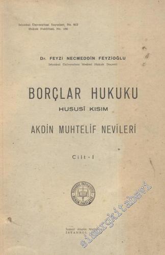 Borçlar Hukuku Hususi Kısım Akdin Muhtelif Nevileri  -
