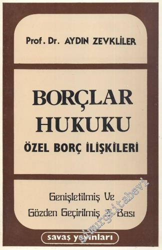 Borçlar Hukuku: Özel Borç İlişkileri -