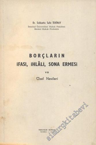 Borçların İfası İhlali Sona Ermesi ve Özel Nevileri - İMZALI -