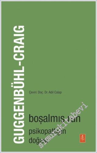 Boşalmış Ruh- Psikopatlığın Doğası - The Emptied Soul - On the Nature of the Psychopath -        2025