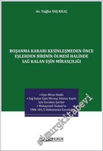 Boşanma Kararı Kesinleşmeden Önce Eşlerden Birinin Ölmesi Halinde Sağ Kalan Eşin Mirasçılığı  -        2024