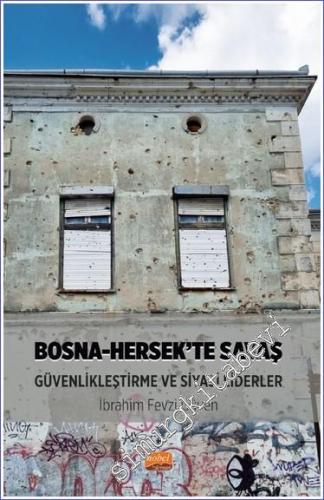 Bosna-Hersek'te Savaş, Güvenlikleştirme ve Siyasi Liderler - 2023