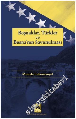 Boşnaklar Türkler ve Bosna'nın Savunulması - 2022