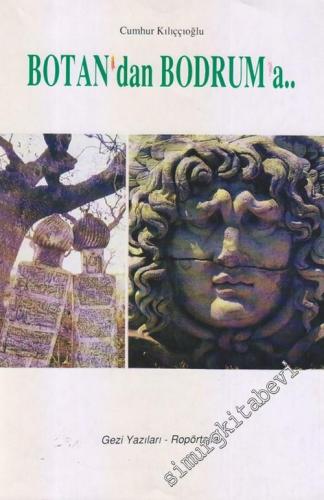 Botan'dan Bodrum'a (Gezi Yazıları-Ropörtajlar) -        1965