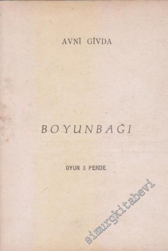Boyun Bağı : Oyun 3 Perde -