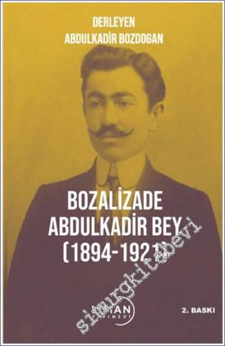 Bozalizade Abdulkadir Bey (1894-1921) - 2024