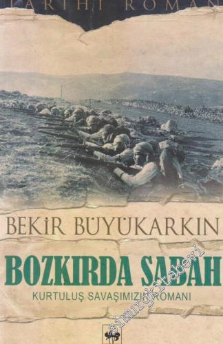 Bozkırda Sabah: Kurtuluş Savaşımızın Romanı