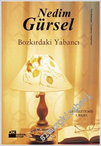 Bozkırdaki Yabancı : Çağdaş Türk Edebiyatı Üzerine -        2011