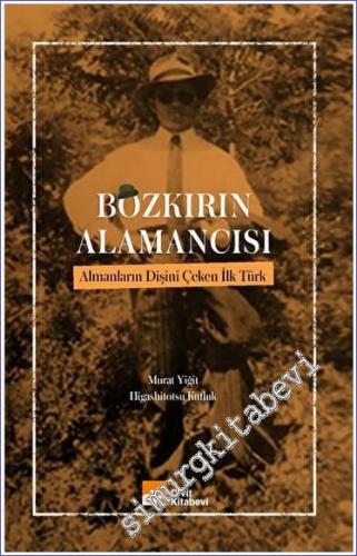 Bozkırın Alamancısı Almanların Dişini Çeken İlk Türk -        2023