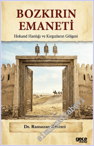 Bozkırın Emaneti: Hokand Hanlığı ve Kırgızların Gölgesi -
