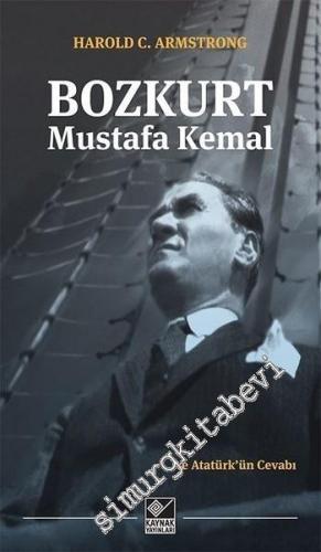 Bozkurt Mustafa Kemal ve Atatürk'ün Cevabı -        2017