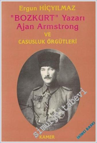 Bozkurt Yazarı Ajan Armstrong ve Casusluk Örgütleri -        1997