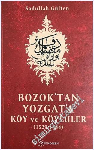 Bozok'tan Yozgat'a Köy ve Köylüler (1529 - 1844) -        2023