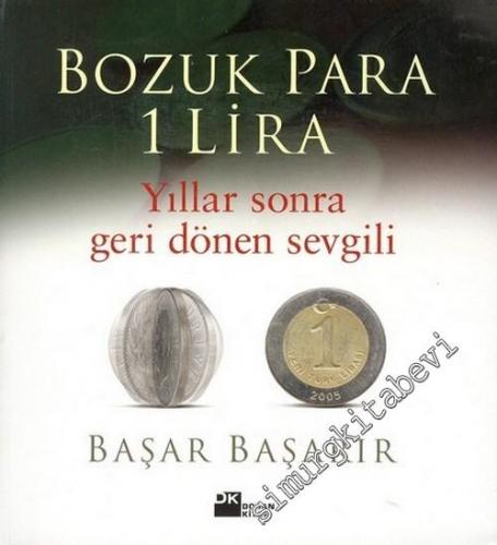 Bozuk Para 1 Lira: Yıllar Sonra Geri Dönen Sevgili