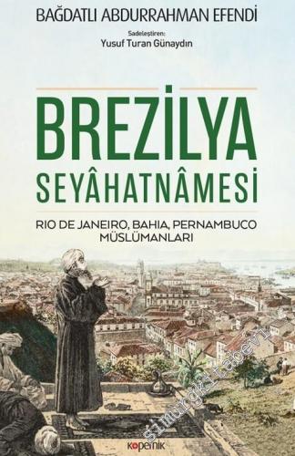 Brezilya Seyahatnamesi: Rio De Janeiro, Bahia, Pernambuco, Müslümanları -        2018