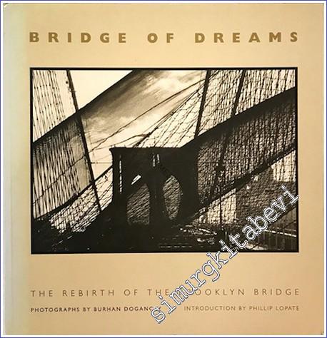 Bridge of Dreams: The Rebirth of The Brooklyn Bridge  -