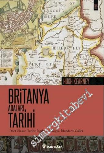 Britanya Adaları Tarihi: Dört Ulusun Tarihi - İngiltere, İskoçya, İrlanda ve Galler -