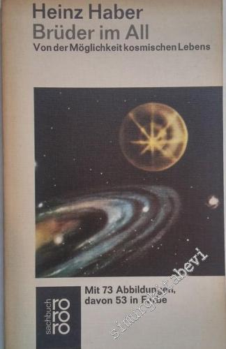 Brüder im All: Von der Möglichkeit Kosmischen Lebens -