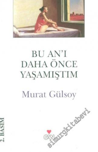 Bu An'ı Daha Önce Yaşamıştım -        2004