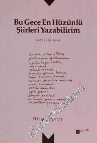 Bu Gece En Hüzünlü Şiirleri Yazabilirim: Çeviri Şiirler -        2014