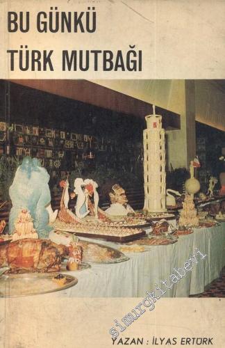 Bu günkü Türk Mutbağı [ Bugünkü Türk Mutfağı ] -        1967