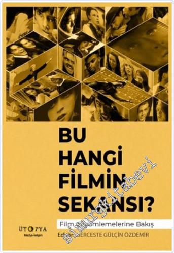 Bu Hangi Filmin Sekansı : Film Çözümlemelerine Bakış -        2024