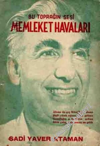 Bu Toprağın sesi (Toprak Kokan) Memleket Havaları: Birinci Kısım ( 195 Parça Türkü, Uzun Havası ve Oyun Havasını ve 8 Parça Notayı İhtiva Etmektedir. ) -        1951